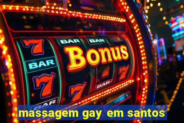 massagem gay em santos